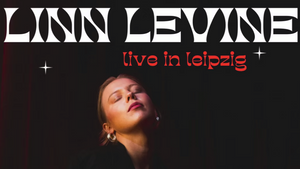 Linn Levine - live in Leipzig