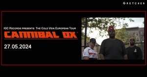 IGC RECORDS PRESENTS: THE COLD VEIN EUROPEAN TOUR - CANNIBAL OX