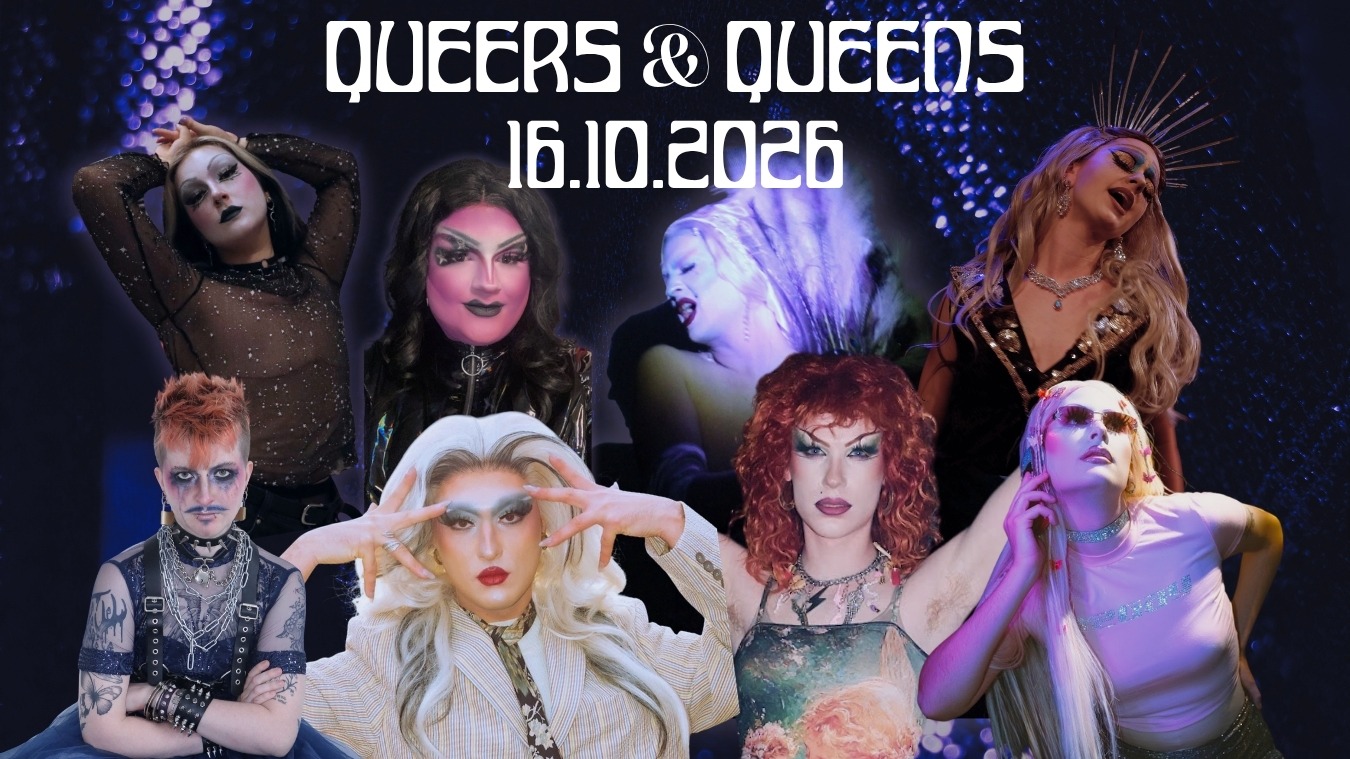 QUEERS & QUEENS: NEWCOMER* DRAG SHOW