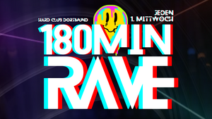 180MIN RAVE × SCHASTN, ESTHER, STEFFI, DER KIWI