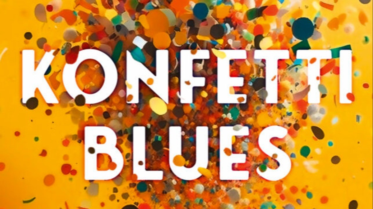 Lutz van der Horst: Konfetti-Blues. Ein Liebesroman