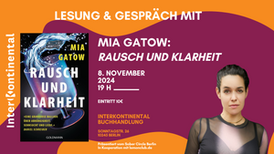 Lesung & Gespräch mit Mia Gatow "Rausch und Klarheit"