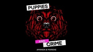 Puppies and Crime - Live 2024- VVK startet bald