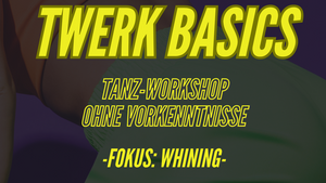 Isoliertes Hüftkreisen - Whining - Workshop - Twerk für Beginners