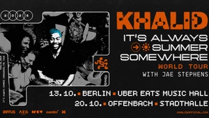 Khalid | It's Always Summer Somewhere Tour