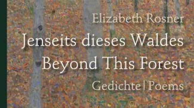 Elizabeth Rosner: Beyond This Forest / Jenseits dieses Waldes