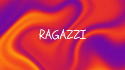 RAGAZZI