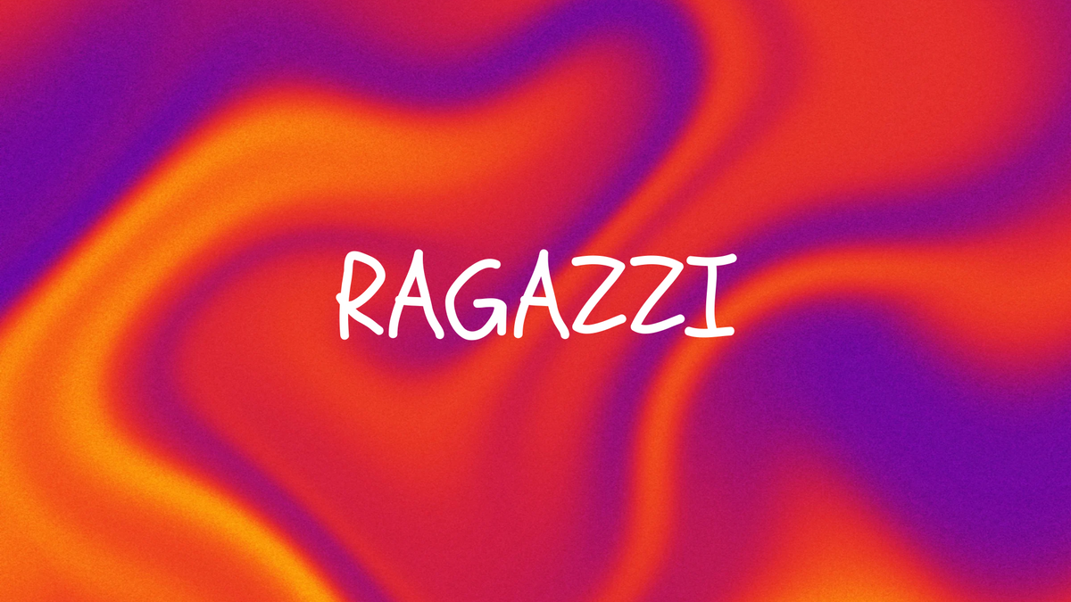 RAGAZZI