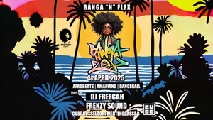 Banga'N'Flex w/ DJ FREEGAH & FRENZY SOUND I Afrobeats I Dancehall I Amapiano