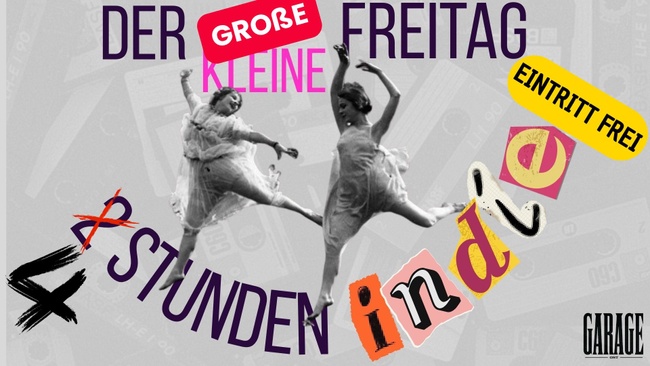 TANZ IN DEN MAI: Der große kleine Freitag – 4 Stunden INDIE