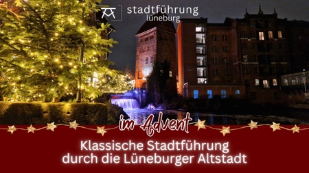 Klassische Stadtführung im Advent - Lüneburg im Weihnachtsglanz!