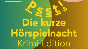 Psst! Die kurze Hörspielnacht.