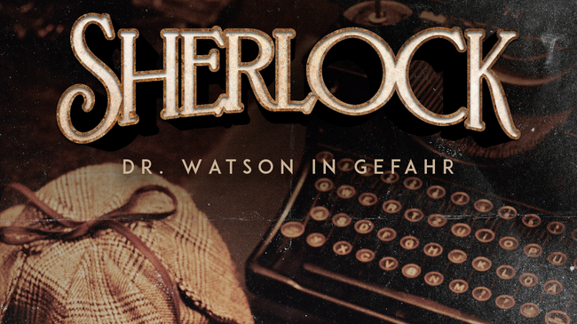 FLUCHTGEFAHR Escape-Room "Sherlock – Dr. Watson in Gefahr"