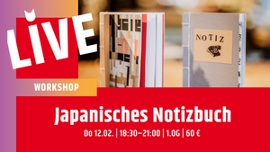 AUSVERKAUFT // Workshop: Japanisches Notizbuch