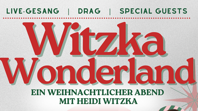 Witzka Wonderland | Live-Gesang, Drag & Special Guests