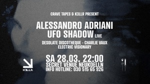 Crave Tapes & K3LLR present Alessandro Adriani and Ufo Shadow
