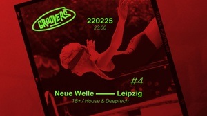 GROOVERS #4 - Neue Welle - Club Showcase (House/Deeptech)