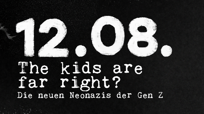 The kids are far right? Die neuen Neonazis der Gen Z