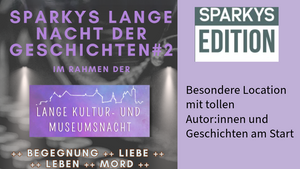 Sparkys lange Nacht der Geschichten #2 meets myshow Verlag