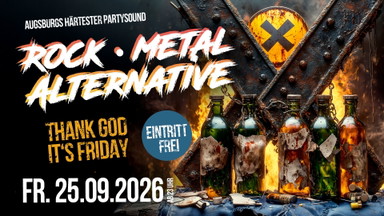 ROCK x METAL x ALTERNATIVE FRIDAY | EINTRITT FREI