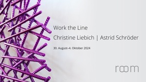 Work the Line - Christine Liebich | Astrid Schröder