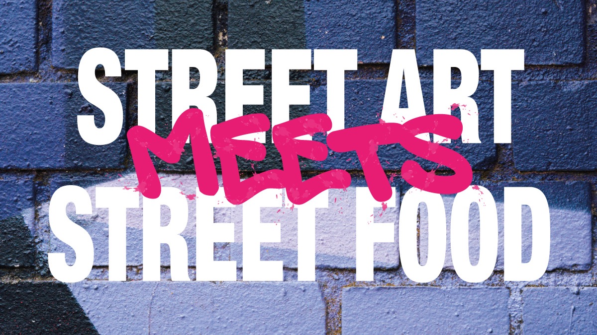Street Art X Street Food Festival