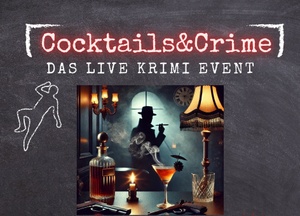 Cocktails&Crime Das Krimi Spiel - Zusatztermin