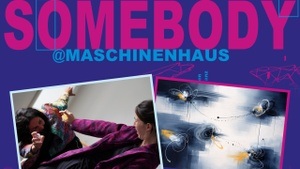 SOMEBODY@MASCHINENHAUS 26 //