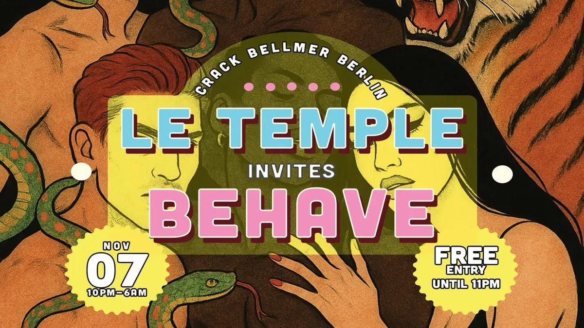 LE TEMPLE × BEHAVE