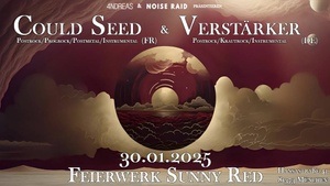 Could Seed + Verstärker, präsentiert von 4NDREAS & Noise Raid