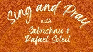 Sing and pray mit Sabrishnu & Rafael Soleil