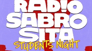RADIO SABROSITA• JEDEN DONNERSTAG • AB 23 H IM VEEDEL CLUB • STUDENTSNIGHT