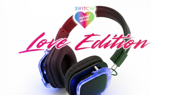 SWITCH! silent disco love edition