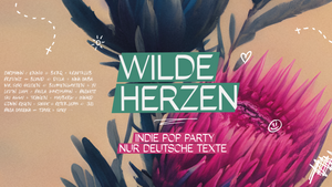 Wilde Herzen • Die Indie Pop Party mit deutschen Texten • Kiel