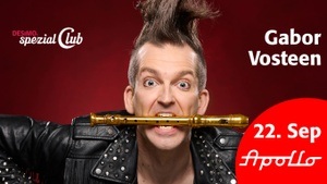 Gabor Vosteen • The Fluteman Show • Das verrückteste Konzert seit Erfindung der Spucke ... live in DESiMOs spezial Club im Apollo