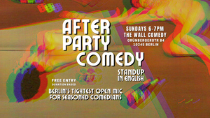 After Party Comedy: Standup in English Sundays 6pm at The Wall