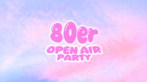 80er - Open Air Party