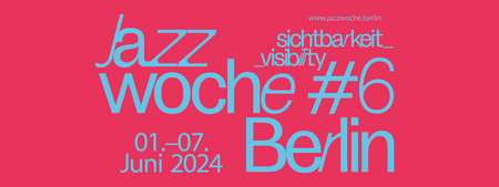 Jazzwoche Berlin #6