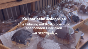 Kulinarische Asienreise | Eine Führung mit Kostproben und Geschichten