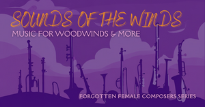 Forgotten Female Composers Series. SOUNDS OF THE WINDS