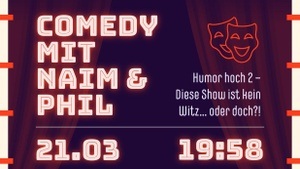 Comedy mit Naim & Phil