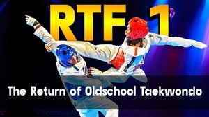 RTF 1: The Return of Oldschool Taekwondo