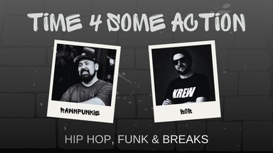 TIME 4 SOME ACTION | Hip Hop, Funk & Breaks