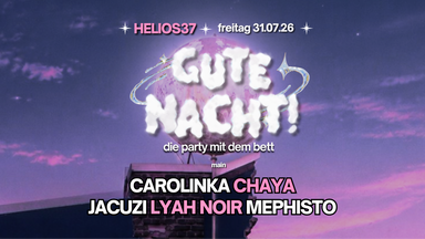 GUTE NACHT! mit Lyah Noir, Carolinka uvm.