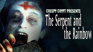 Creepy Crypt: The Serpent and the Rainbow (OmU)