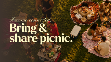 Become connected. Bring & share picnic.