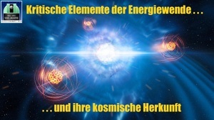Kritische Elemente der Energiewende und ihre kosmische Herkunft
