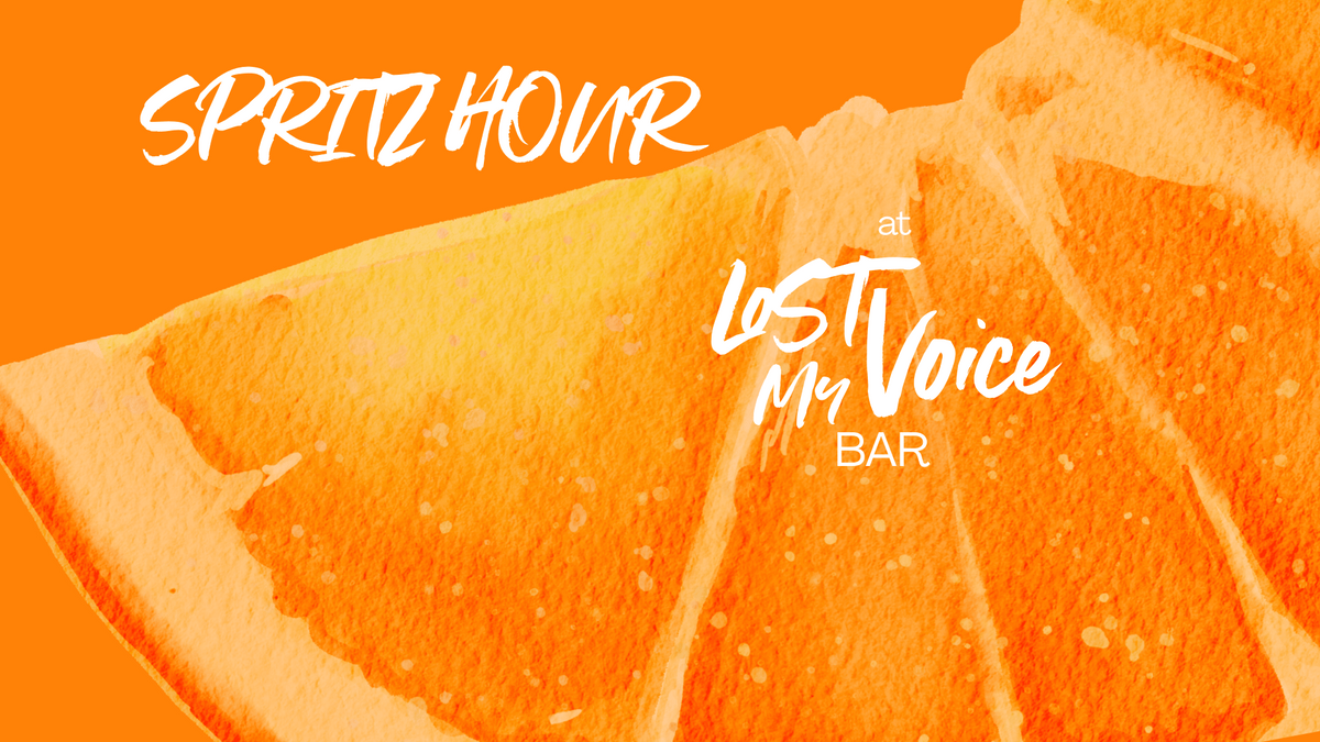 SPRITZ HOUR @ Lost my Voice Bar