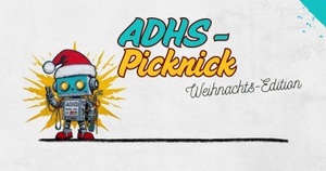 ADHS-Picknick // Weihnachts-Edition // Treff für neurodiverse Menschen