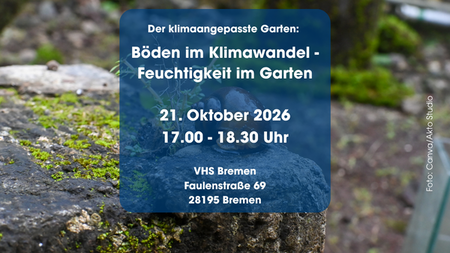 Der klimaangepasste Garten: Böden im Klimawandel - Feuchtigkeit im Garten